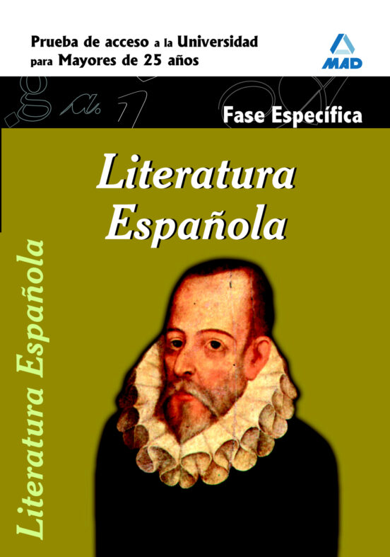 Literatura Española. Fase Específica. Prueba De Acceso A La Universidad Para Mayores De 25 Años