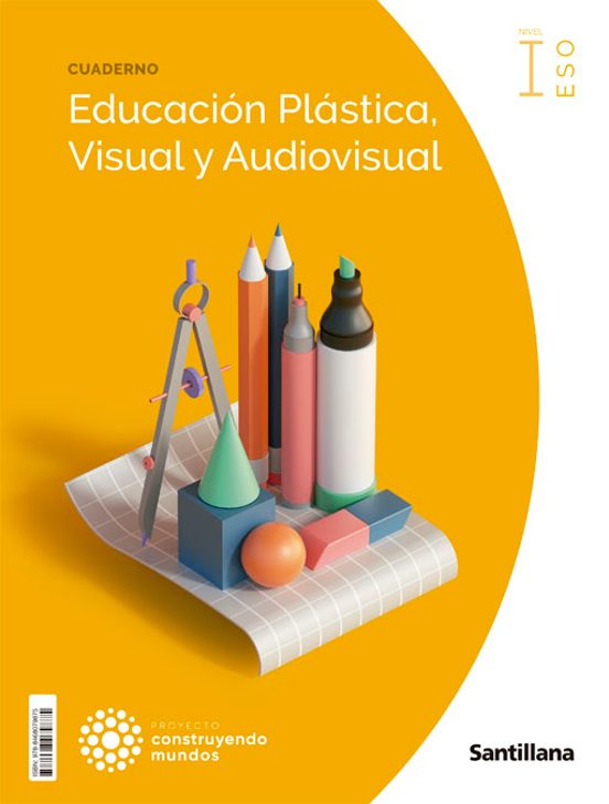 Plastica 1º Eso Cuaderno Construyento Mundos Cast Ed 2022