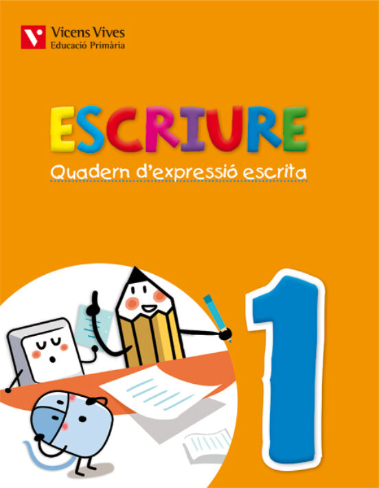 Escriure. Quadern D Expressió Escrita 1. Illes Balears 1º Primaria