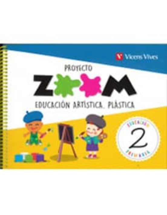 Plastica Educacion Artistica 2º Educacion Primaria Proyecto Zoom Cast