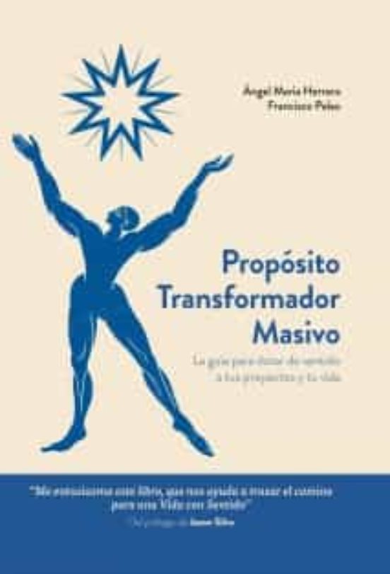Propósito Transformador Masivo. La Guía para Dotar de Sentido a T Us P