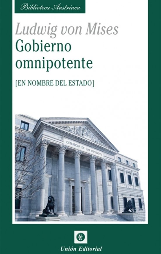 Gobierno Omnipotente: En Nombre Del Estado