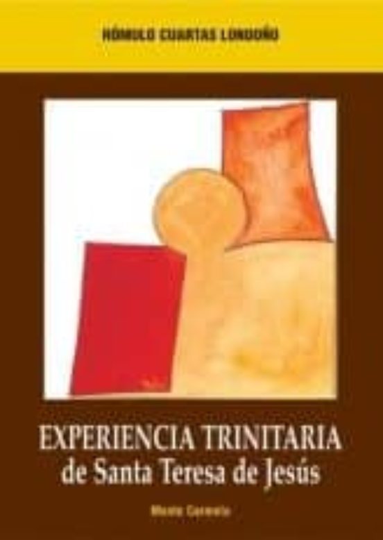 Experiencia Trinitaria De Santa Teresa De Jesús