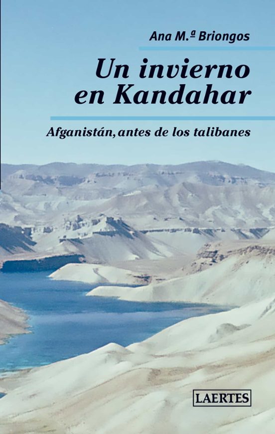 Un Invierno En Kandahar: Afganistan Ante De Los Talibanes