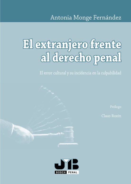 El Extranjero Frente Al Derecho Penal El Error Cultural Y Su Inci Denc