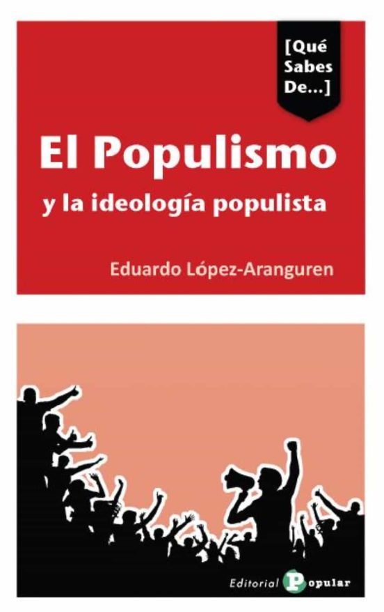 El Populismo Y La Ideologia Populista
