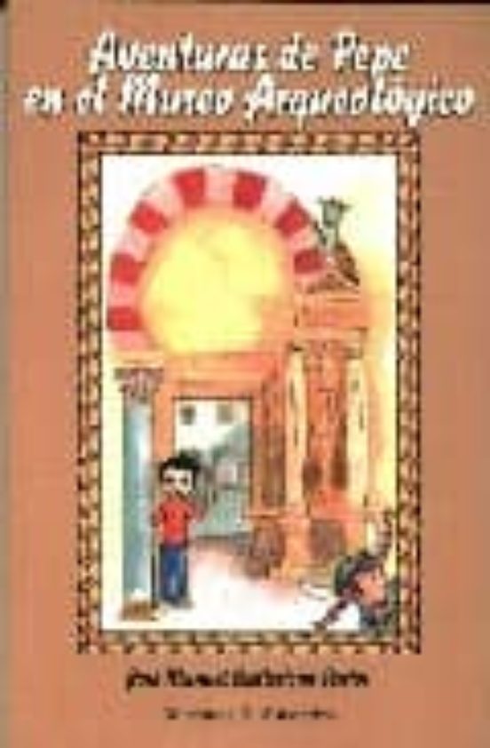 Aventuras De Pepe En El Museo Arqueológico