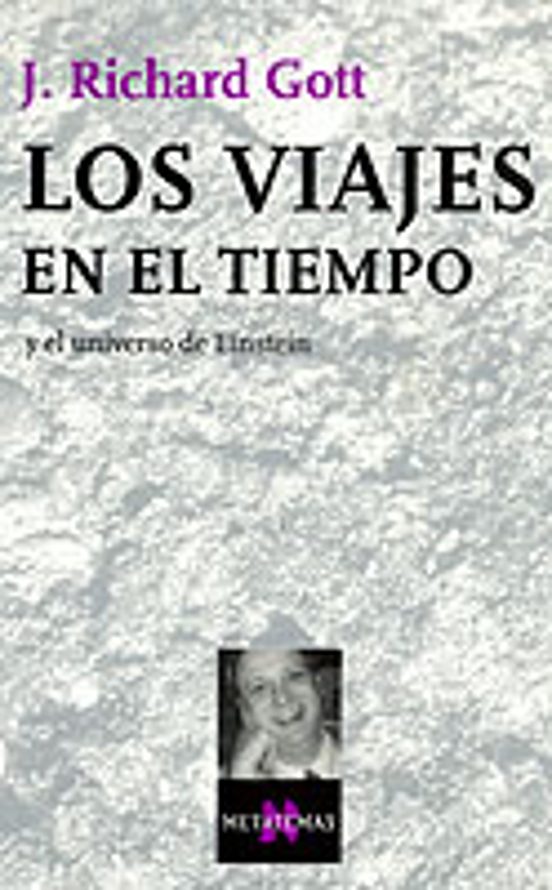 Los Viajes En El Tiempo Y El Universo De Einstein