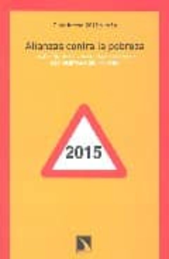 Alianzas Contra La Pobreza: La Accion De Las Ongd Para Alcanzar L Os O