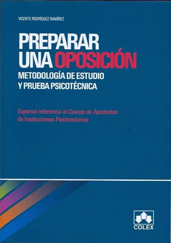 Preparar Una Oposicion: Metodologia De Estudio Y Prueba Psicotecn Ica