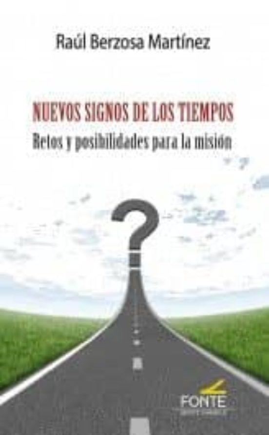 Nuevos Signos De Los Tiempos: Retos Y Posibilidades Para La Mision