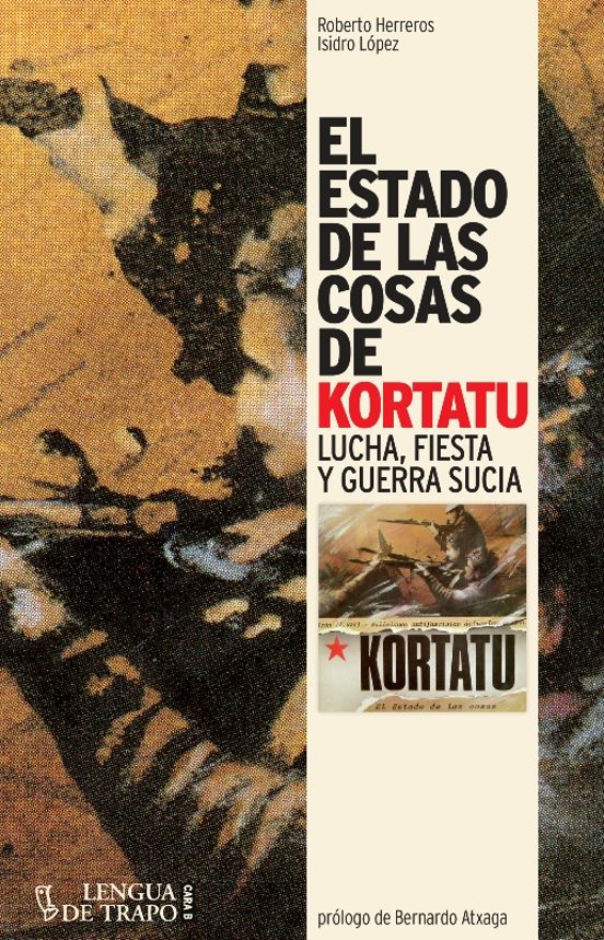 El Estado de las Cosas de Kortatu: Lucha Fiesta y Guerra Sucia