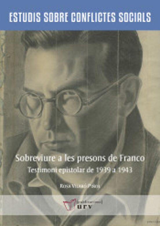 Sobreveirure a les Persons de Franco: Testimoni Epistolar de 1939 a 19
