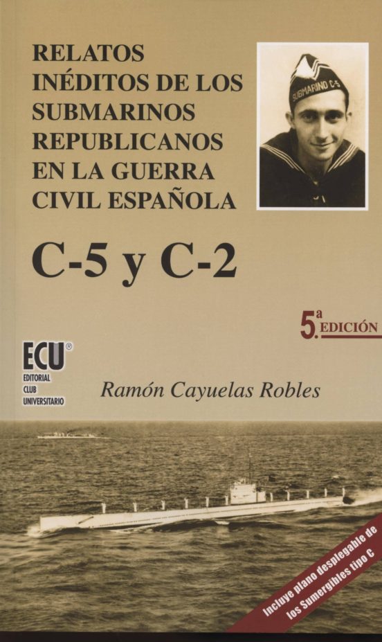 Relatos Inéditos De Los Submarinos Republicanos En La Guerra Civi L Es