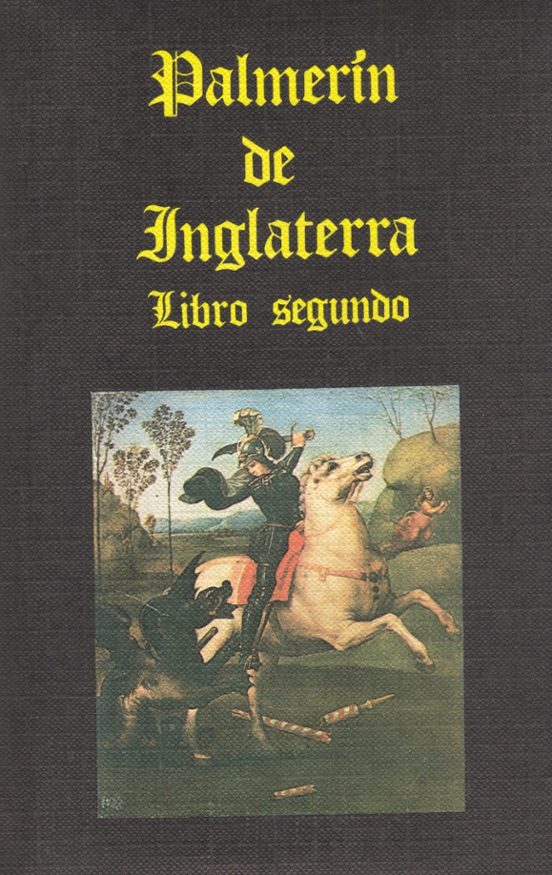Palmerín De Inglaterra. Tomo II