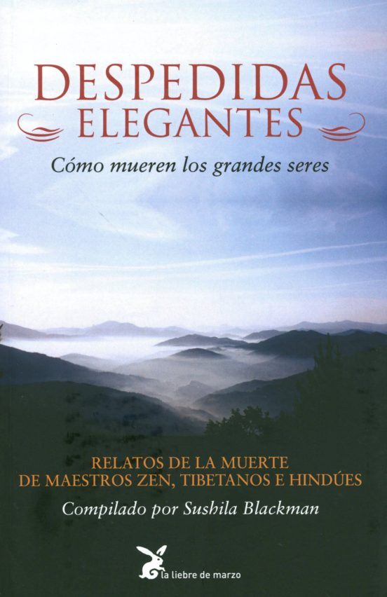 Despedidas Elegantes: Como Mueren los Grandes Seres. Relatos de L a Mu