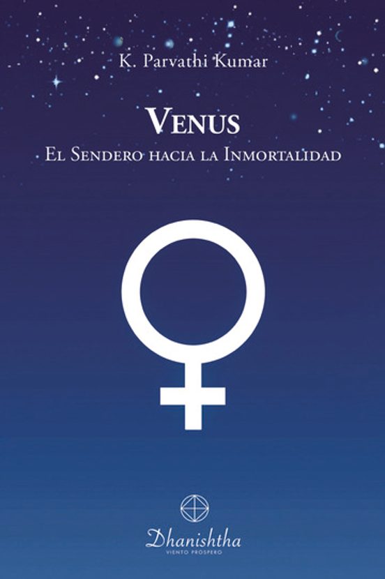 Venus. El Sendero Hacia La Inmortalidad