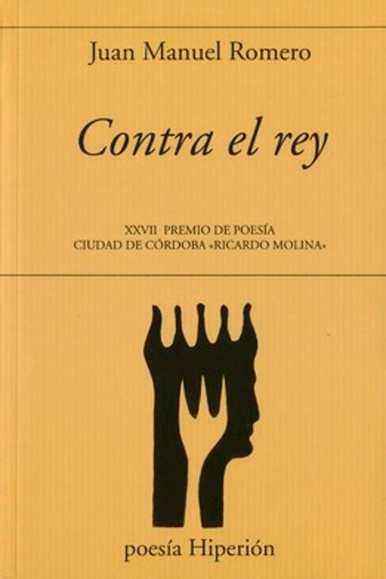 Contra el Rey. XXVII Premio de Poesia Ciudad de Cordoba