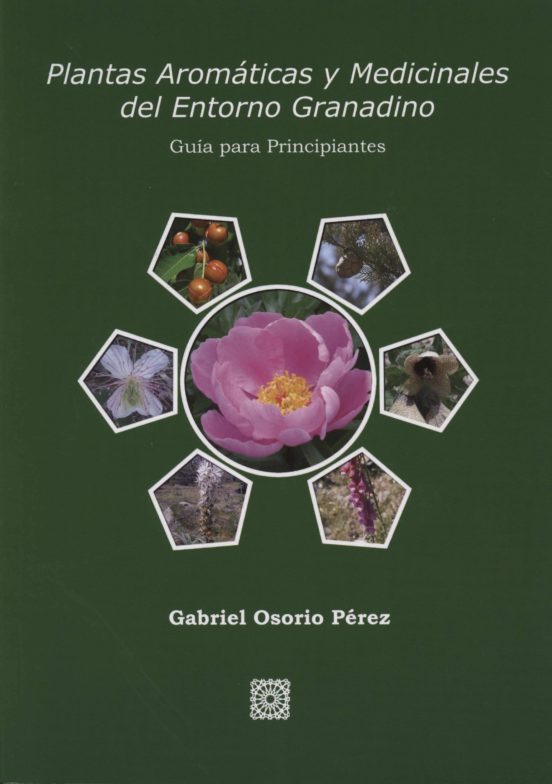 Plantas Aromaticas Y Medicinales Del Entorno Granadino