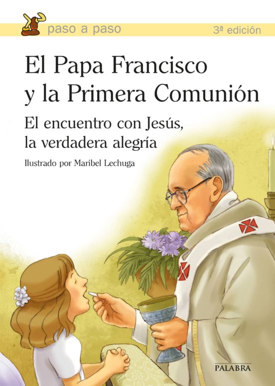 El Papa Francisco Y La Primera Comunión