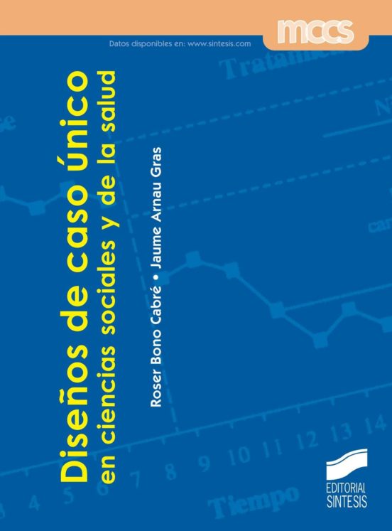 Diseño De Caso Único En Ciencias Sociales Y De La Salud