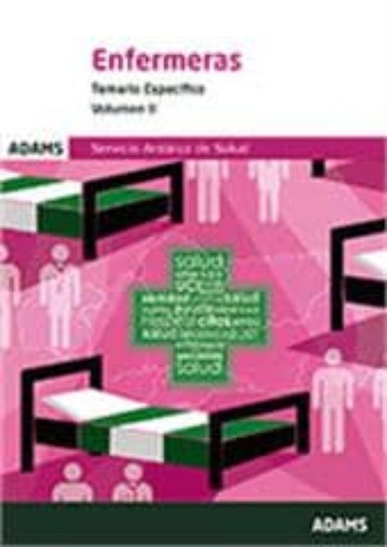 Enfermeras Servicio Andaluz De Salud: Temario Especifico. Volumen Ii