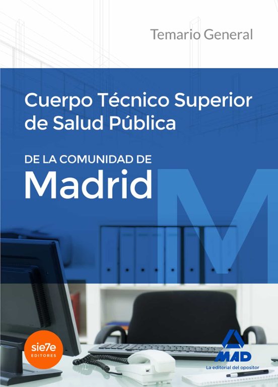 Cuerpo Técnico Superior De Salud Pública De La Comunidad De Madrid. Temario General