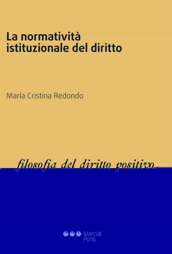 La Normatività Istituzionale Del Diritto