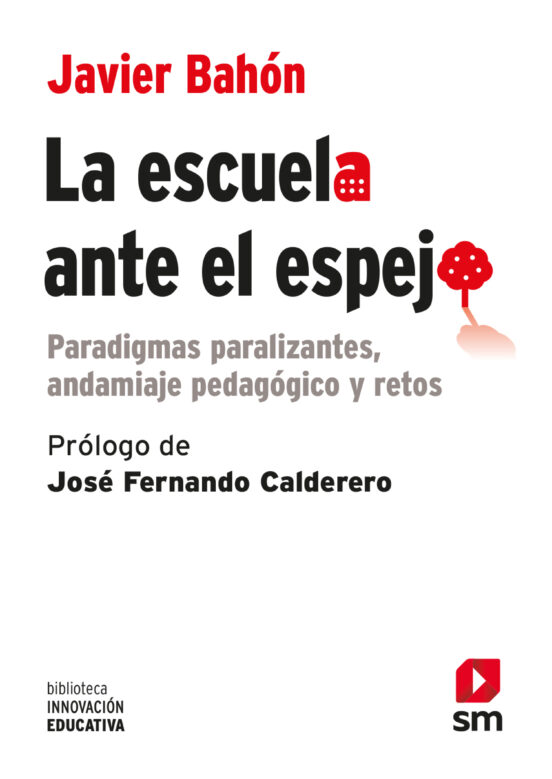 La Escuela Ante El Espejo: Paradigmas Paralizantes Andamiaje Pedagogic
