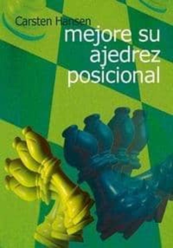 Mejore Su Ajedrez Posicional