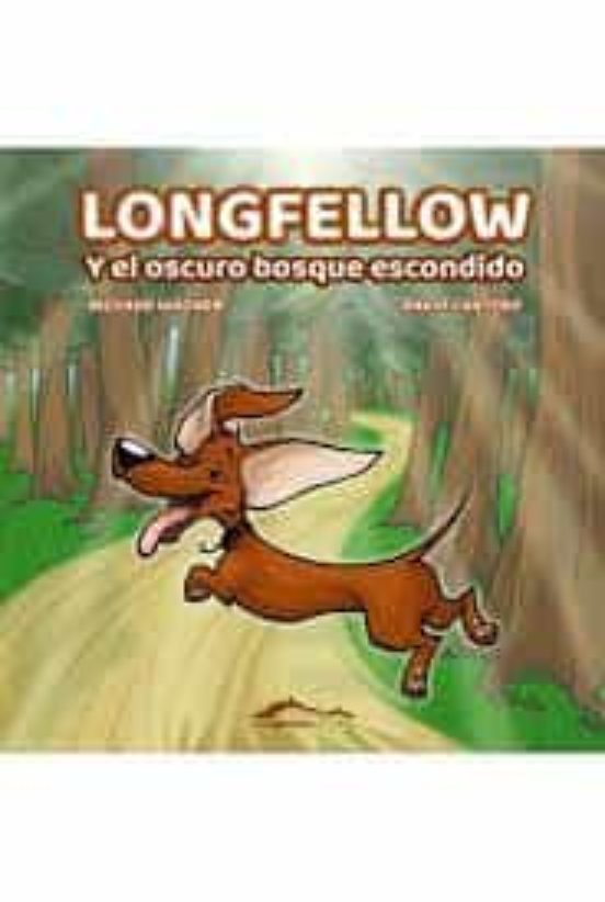 Longfellow Y El Oscuro Bosque Escondido