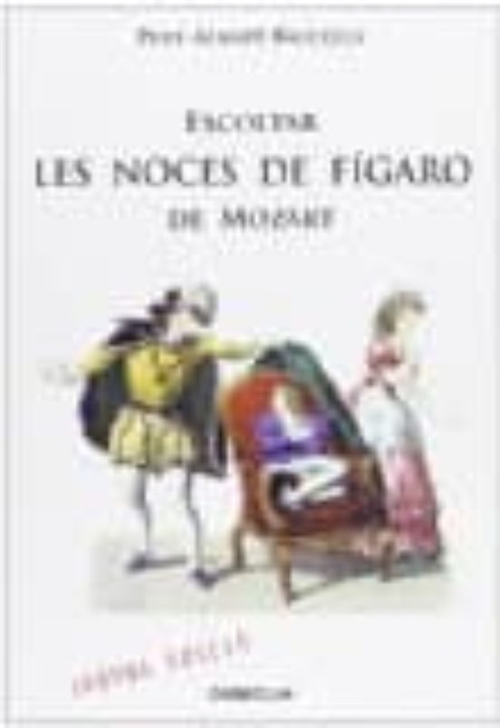 Escoltar Les Noces De Figaro De Mozart