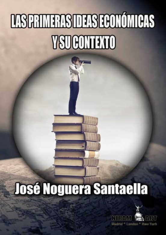 Las Primeras Ideas Económicas Y Su Contexto