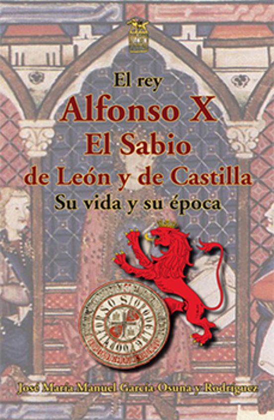 El Rey Alfonso X El Sabio De Leon Y De Castilla