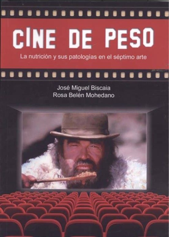 Cine De Peso: La Nutricion Y Sus Patologias En El Septimo Arte