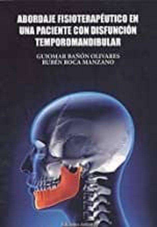 Abordaje Fisioterapeutico En Una Paciente Con Disfuncon Temporomandibu