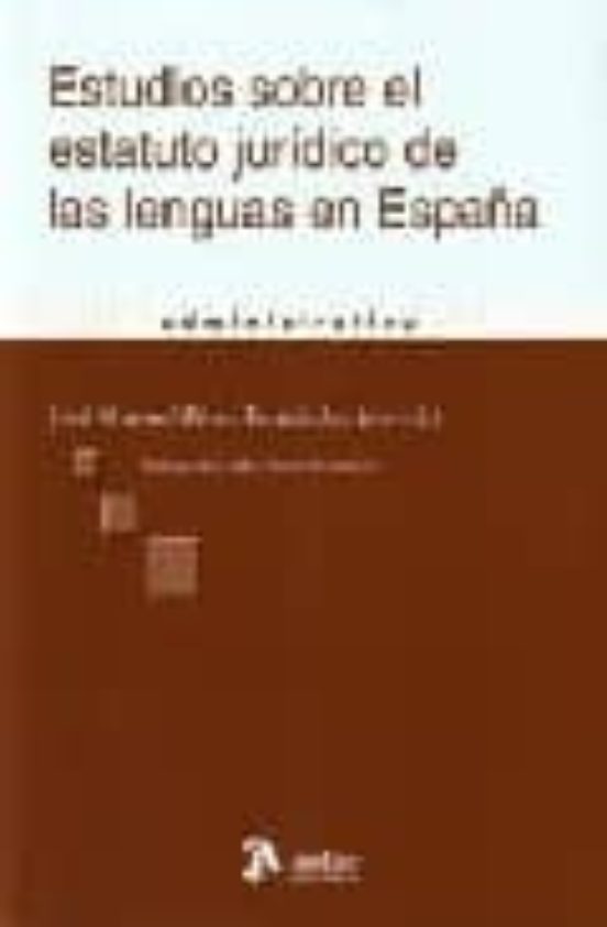 Estudios Sobre El Estatuto Juridico De Las Lenguas En España
