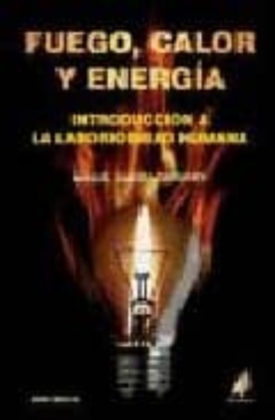 Fuego Calor Y Energia: Introduccion Laboriosidad