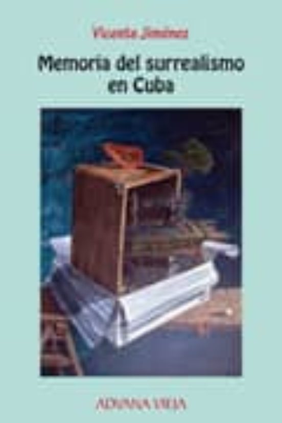 Memoria Del Surrealismo En Cuba
