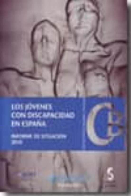 Jovenes Con Discapacidad En España: Informe De Situacion 2010