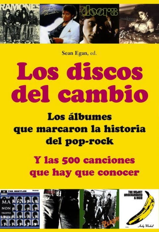 Los Discos Del Cambio: Los Albumes Que Marcaron La Historia Del P Op-r