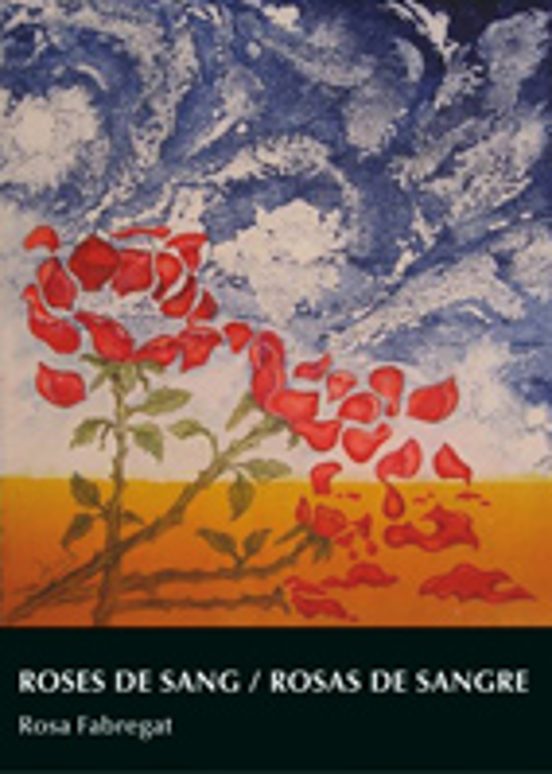 Roses De Sang / Rosas De Sangre