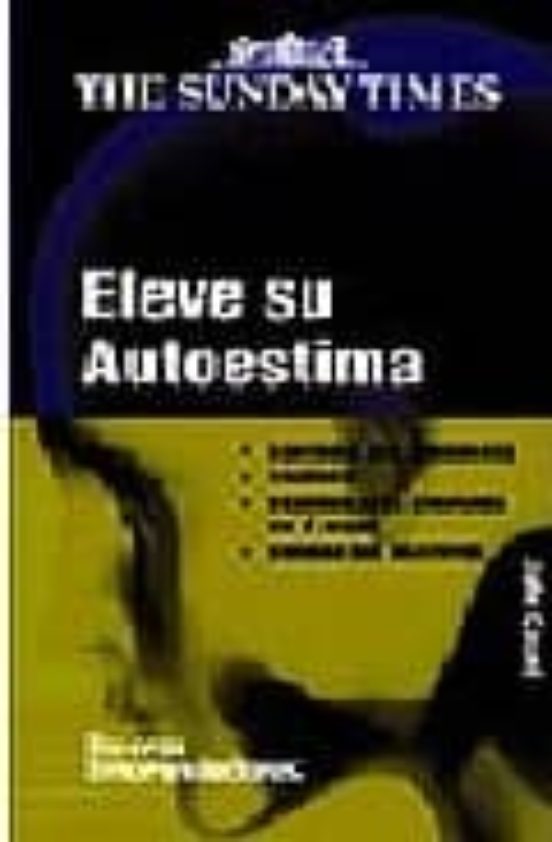 Eleve Su Autoestima: Controle Sus Ansiedades; Valorese; Desarroll E La