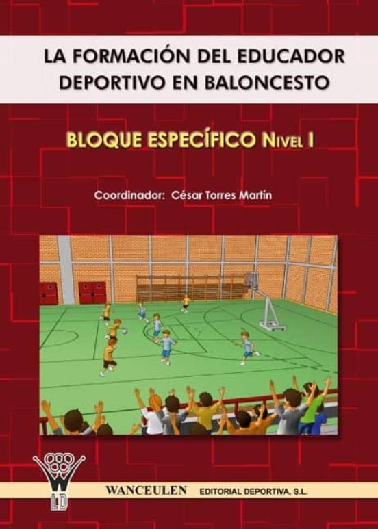 La Formacion Del Educador Deportivo En Baloncesto. Bloque Especif Ico