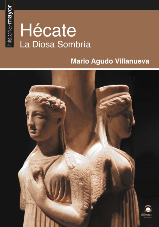 Hécate. La Diosa Sombría