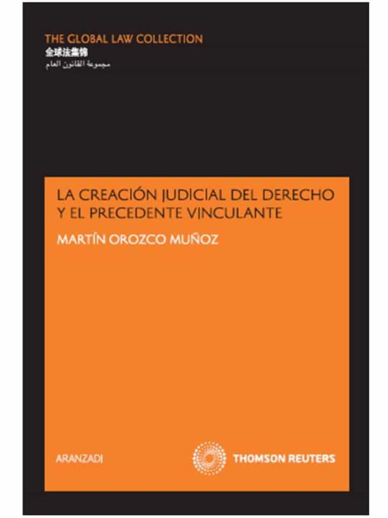 Creacion Judicial Del Derecho Y El Precedente Vinculante