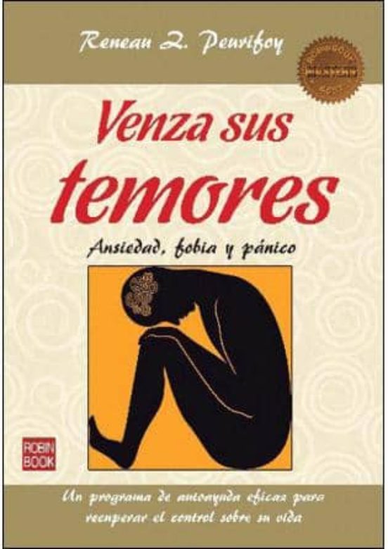 Venza Sus Temores: Ansiedad Fobia Y Panico