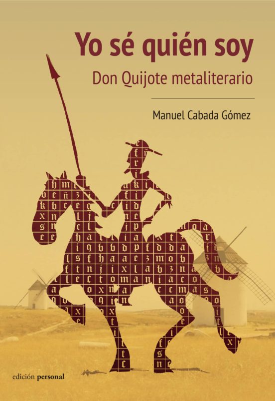 Yo Sé Quién Soy. Don Quijote Metaliterario