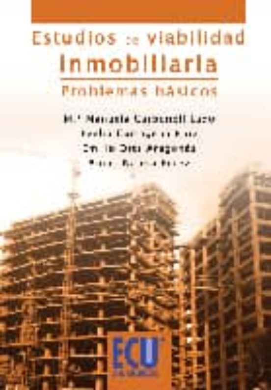 Estudios De Viabilidad Inmobiliaria. Problemas Básicos