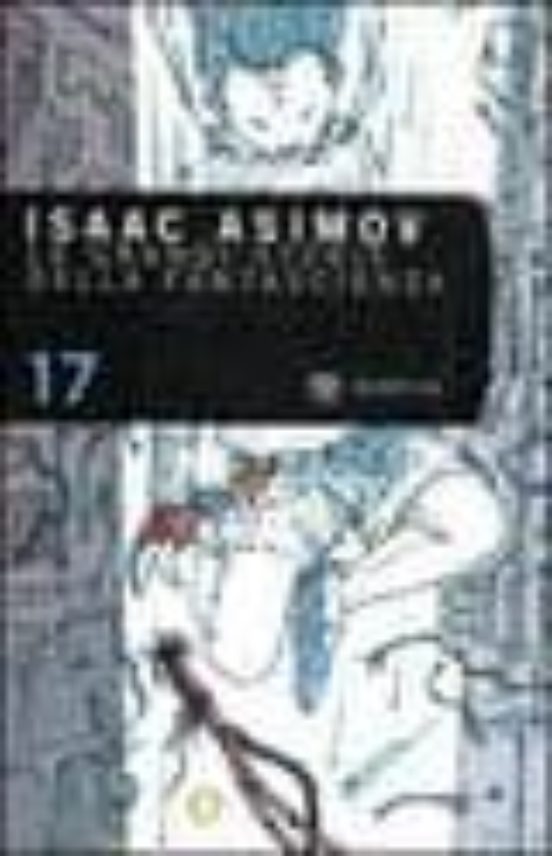 Le Grandi Storie Della Fantascienza. Vol. 17